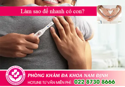 Làm sao để nhanh có con?