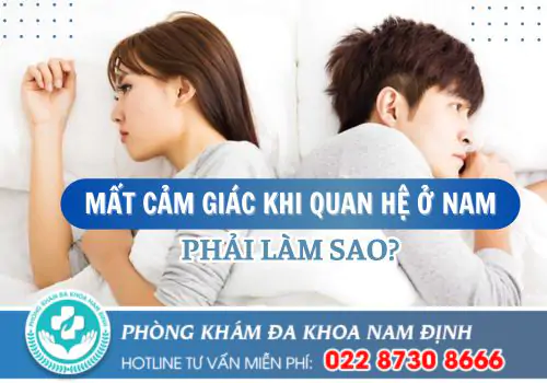 Mất cảm giác khi quan hệ ở nam giới phải làm sao?